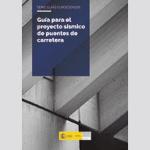 Guía para el proyecto sísmico de puentes de carretera (Serie Guías Eurocódigos)